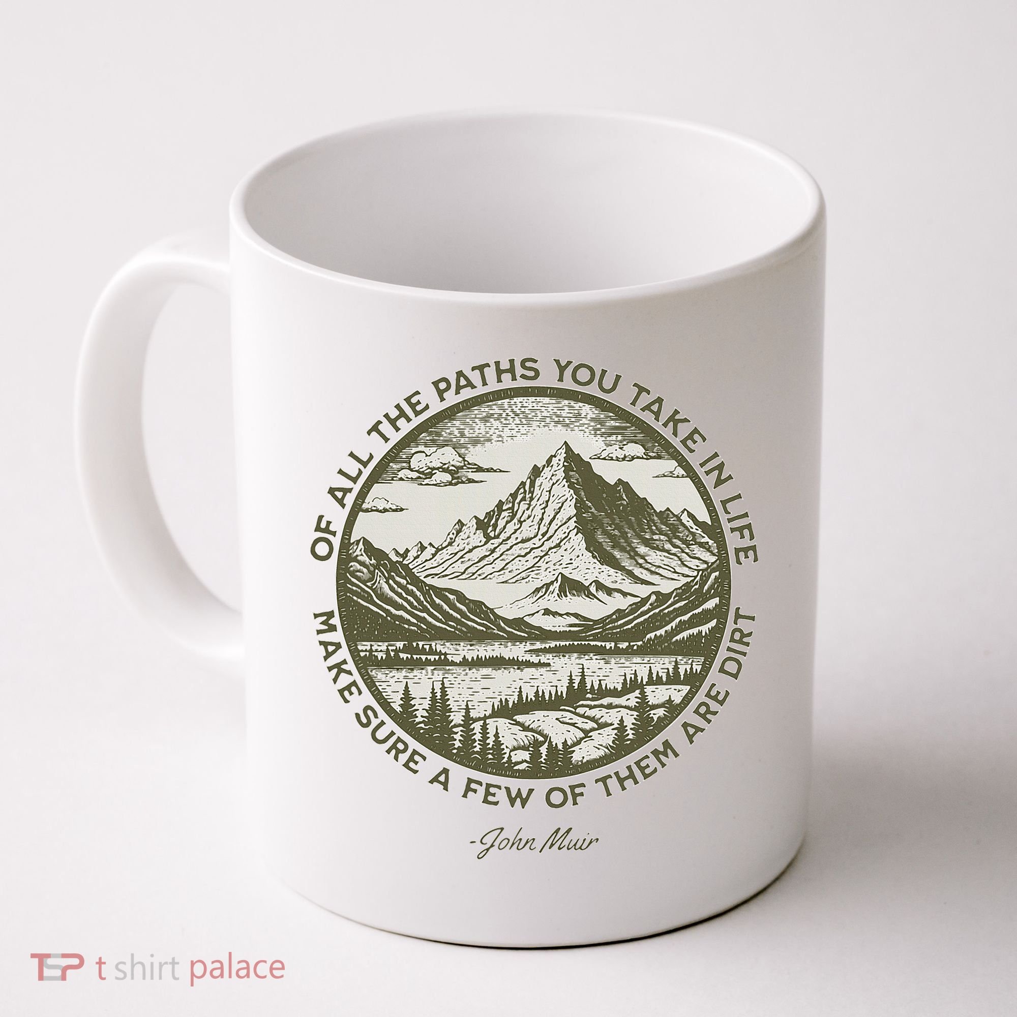 Of All The Paths You Take In Life John Muir Quote Coffee Mug