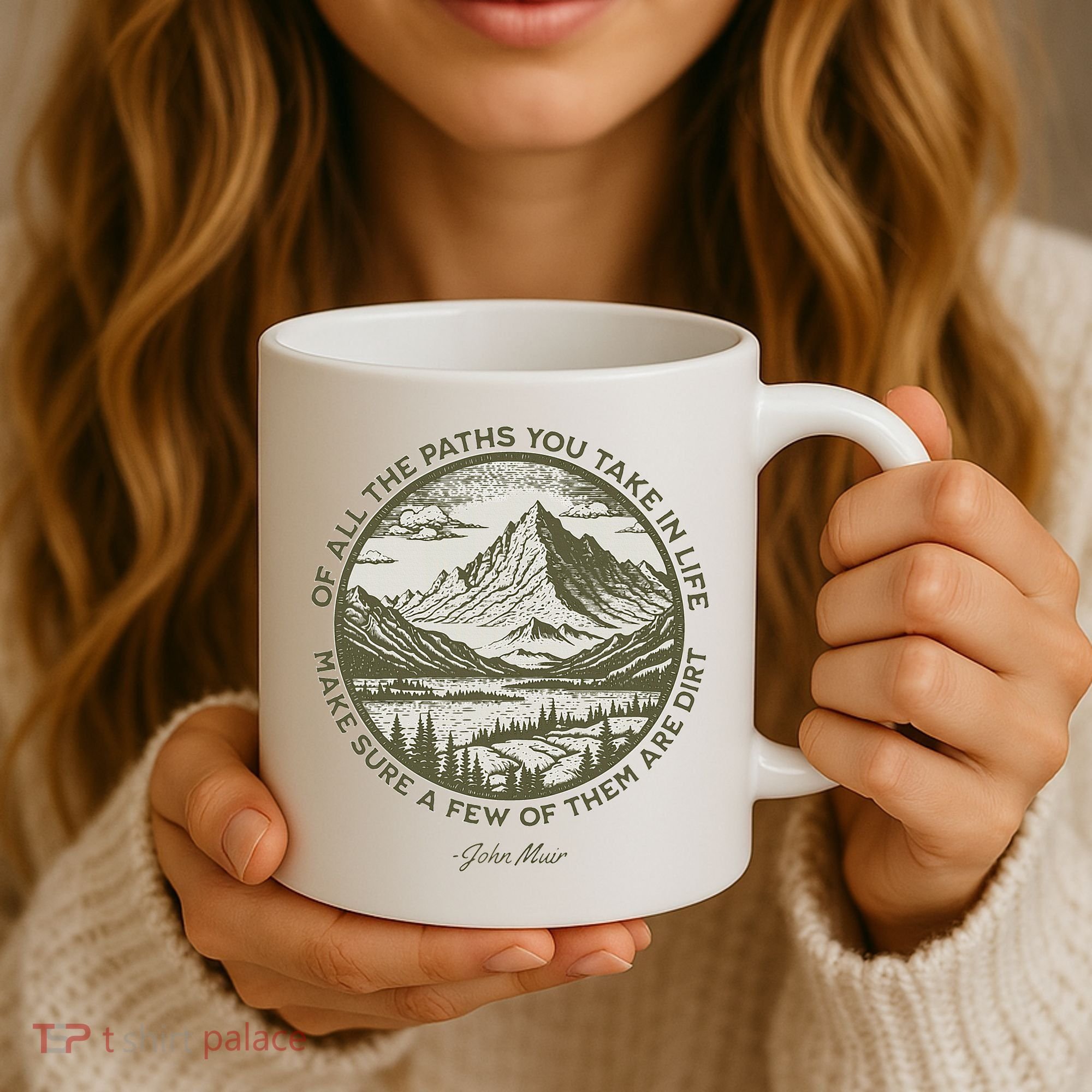 Of All The Paths You Take In Life John Muir Quote Coffee Mug