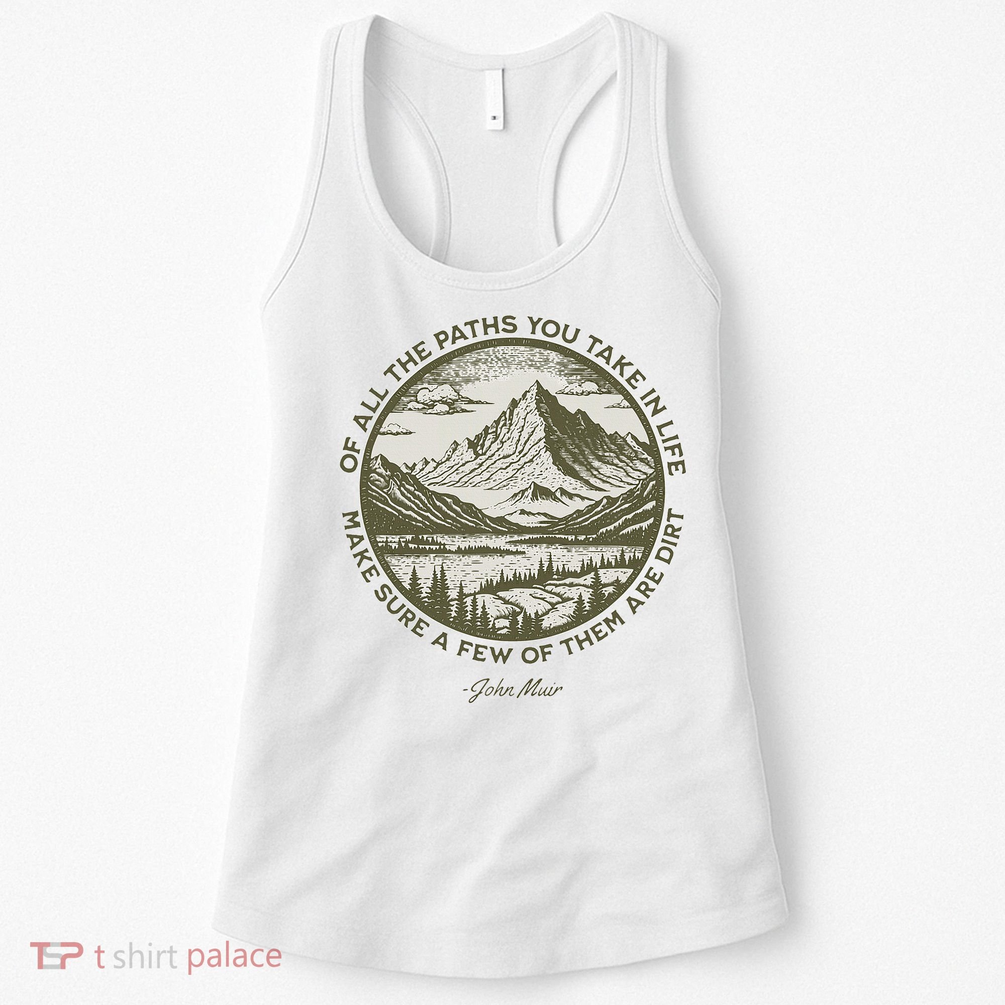 Of All The Paths You Take In Life John Muir Quote Women's Tank Top