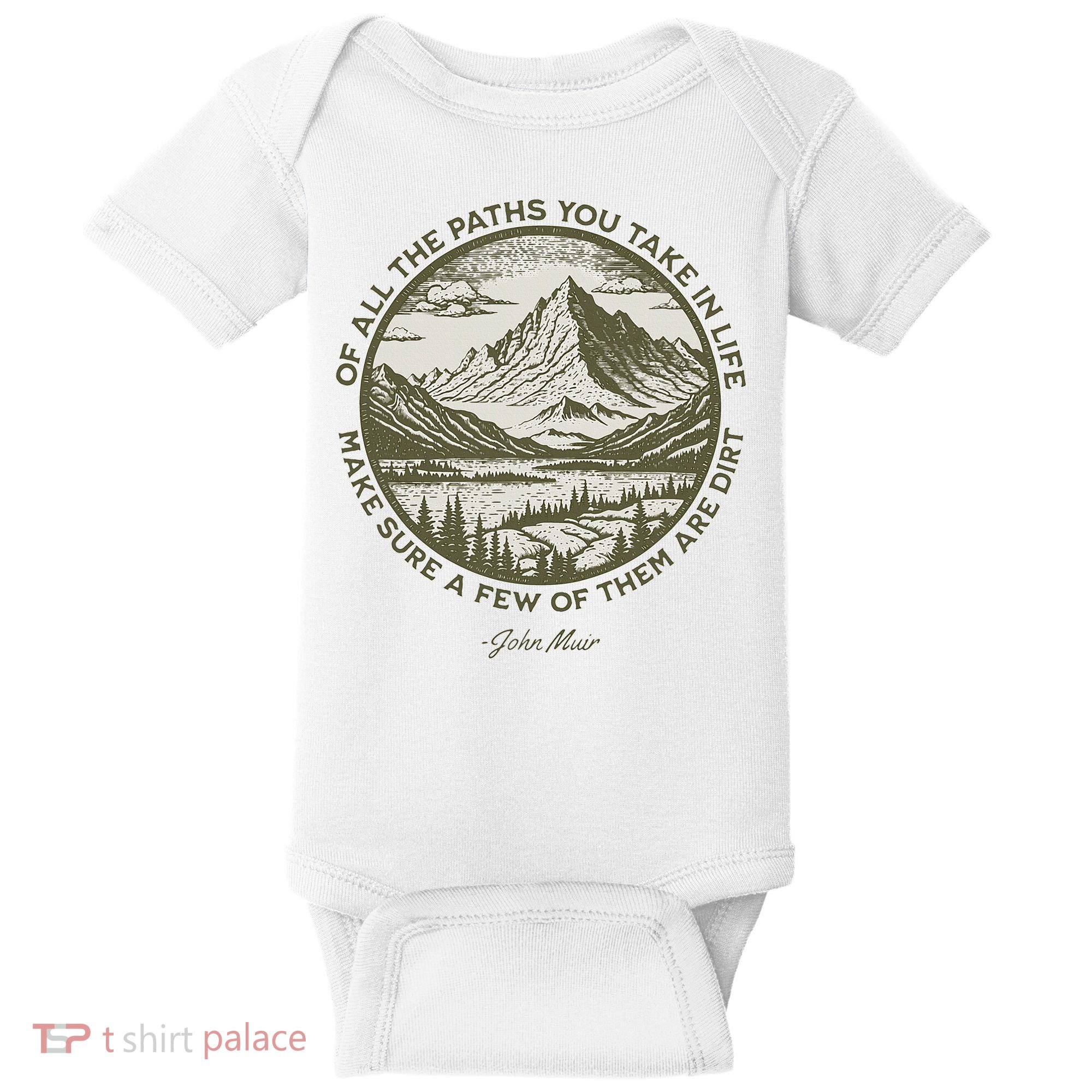 Of All The Paths You Take In Life John Muir Quote Baby Bodysuit