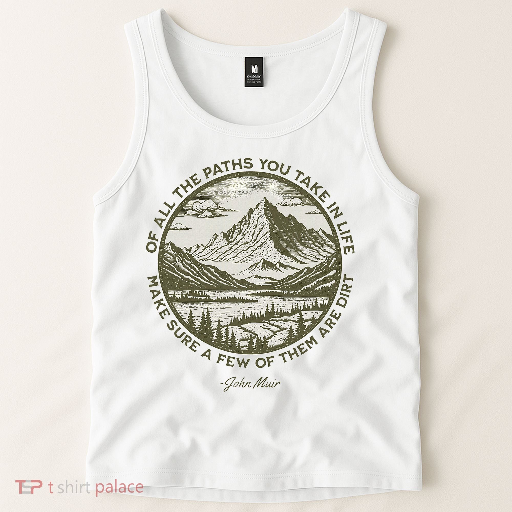 Of All The Paths You Take In Life John Muir Quote Tank Top