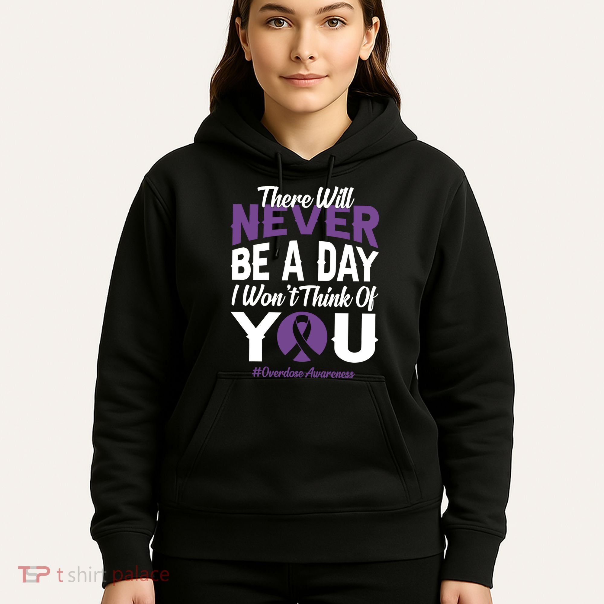 Overdose Awareness There Will Never Be A Day I WonT Think Of You Hoodie