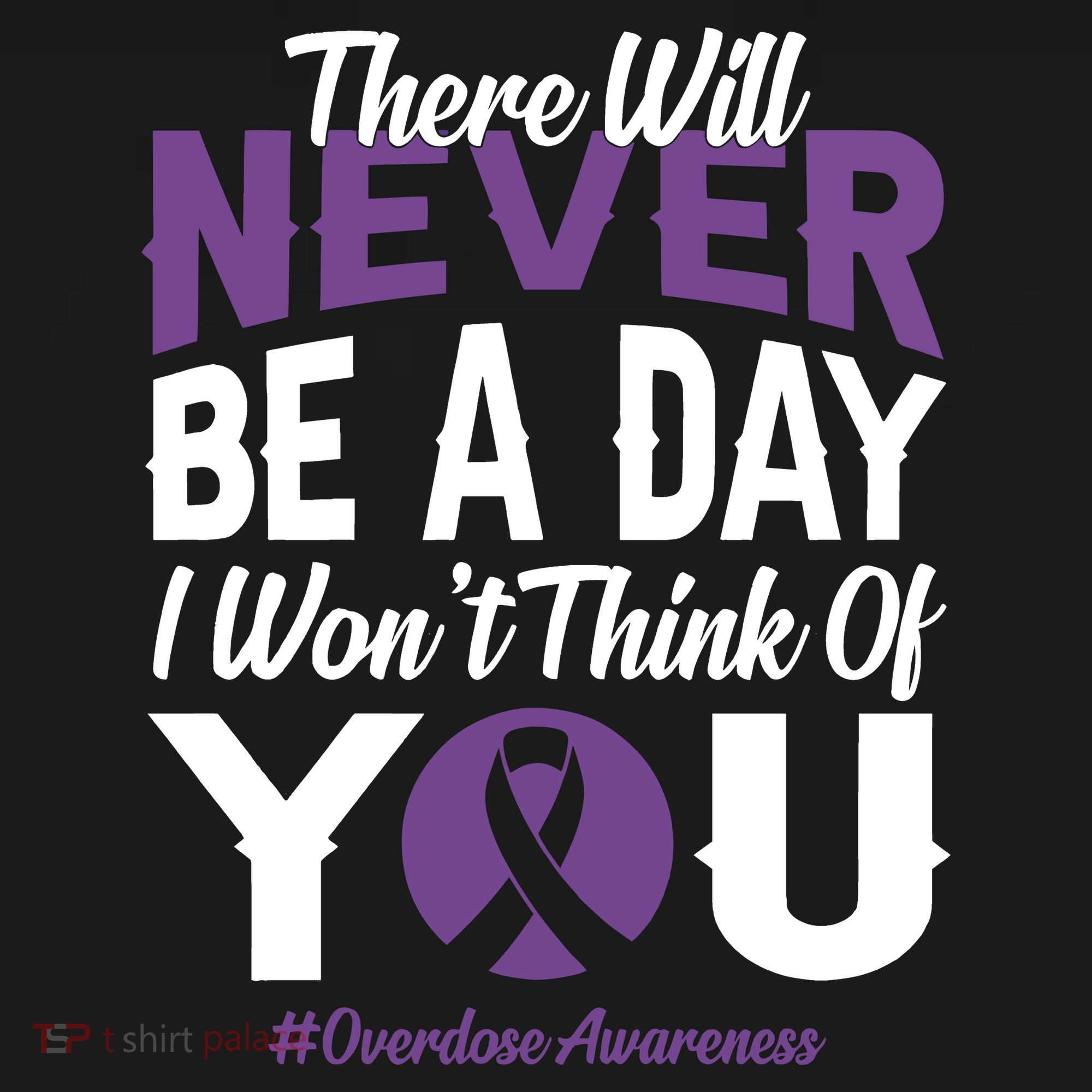 Overdose Awareness There Will Never Be A Day I WonT Think Of You Women's Hoodie