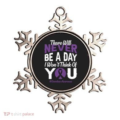 Overdose Awareness There Will Never Be A Day I WonT Think Of You Ornament