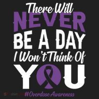 Overdose Awareness There Will Never Be A Day I WonT Think Of You Hat thumb 2