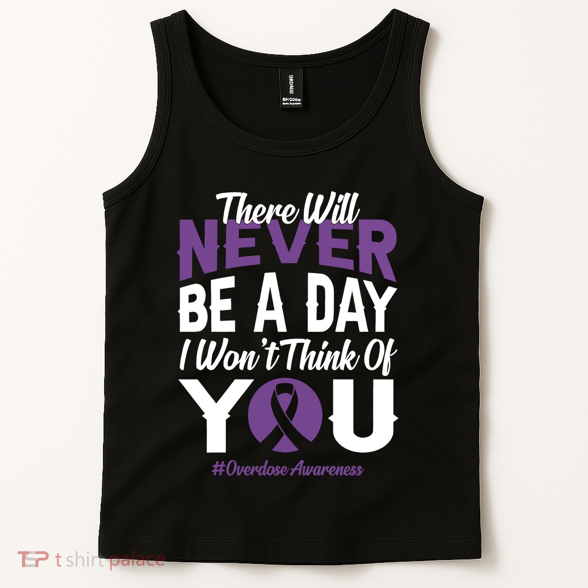Overdose Awareness There Will Never Be A Day I WonT Think Of You Tank Top