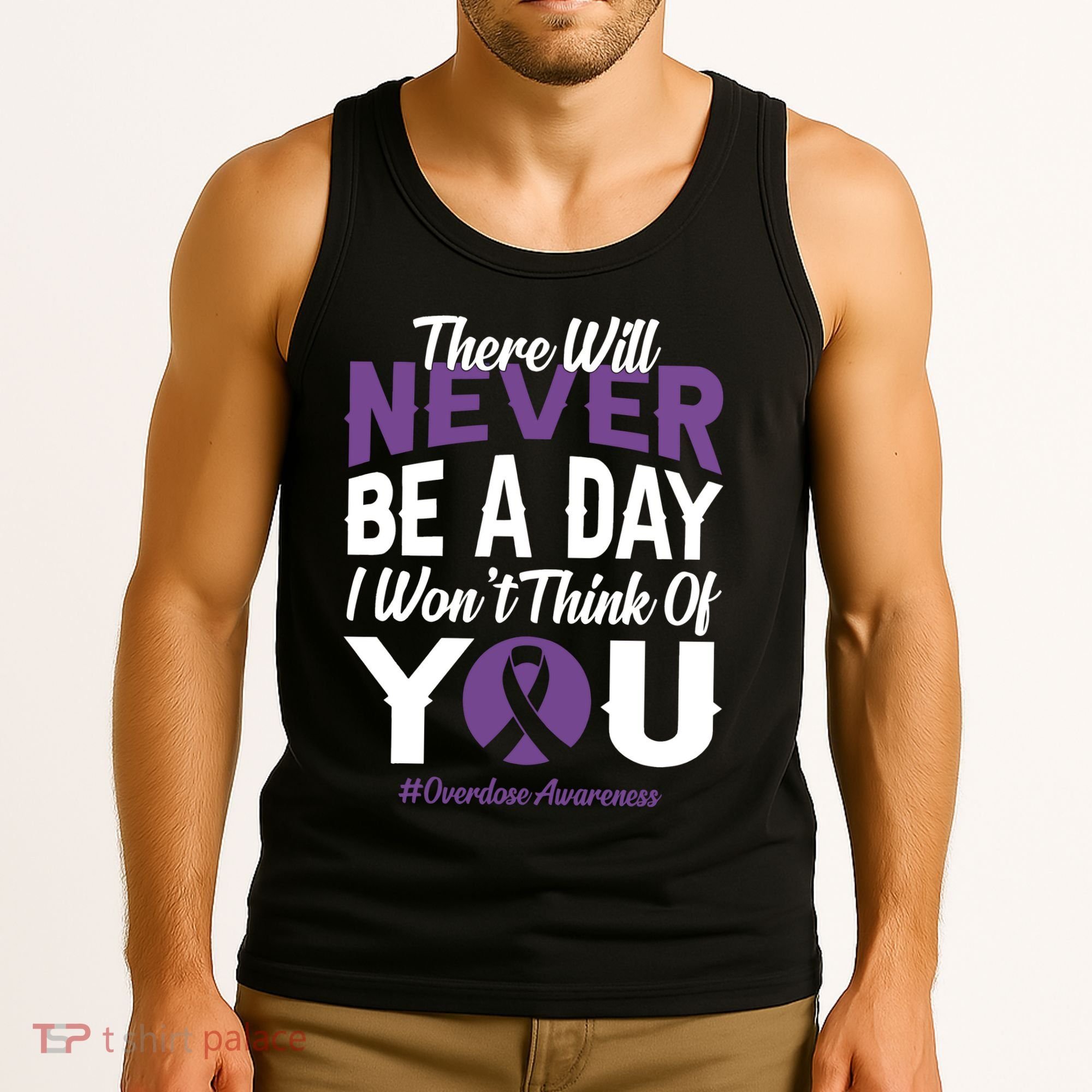 Overdose Awareness There Will Never Be A Day I WonT Think Of You Tank Top