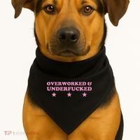 Overworked And Underfucked Witty Worker Hard Life USA-Made Doggie Bandana thumb 1