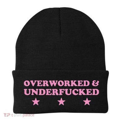 Overworked And Underfucked Witty Worker Hard Life Beanie