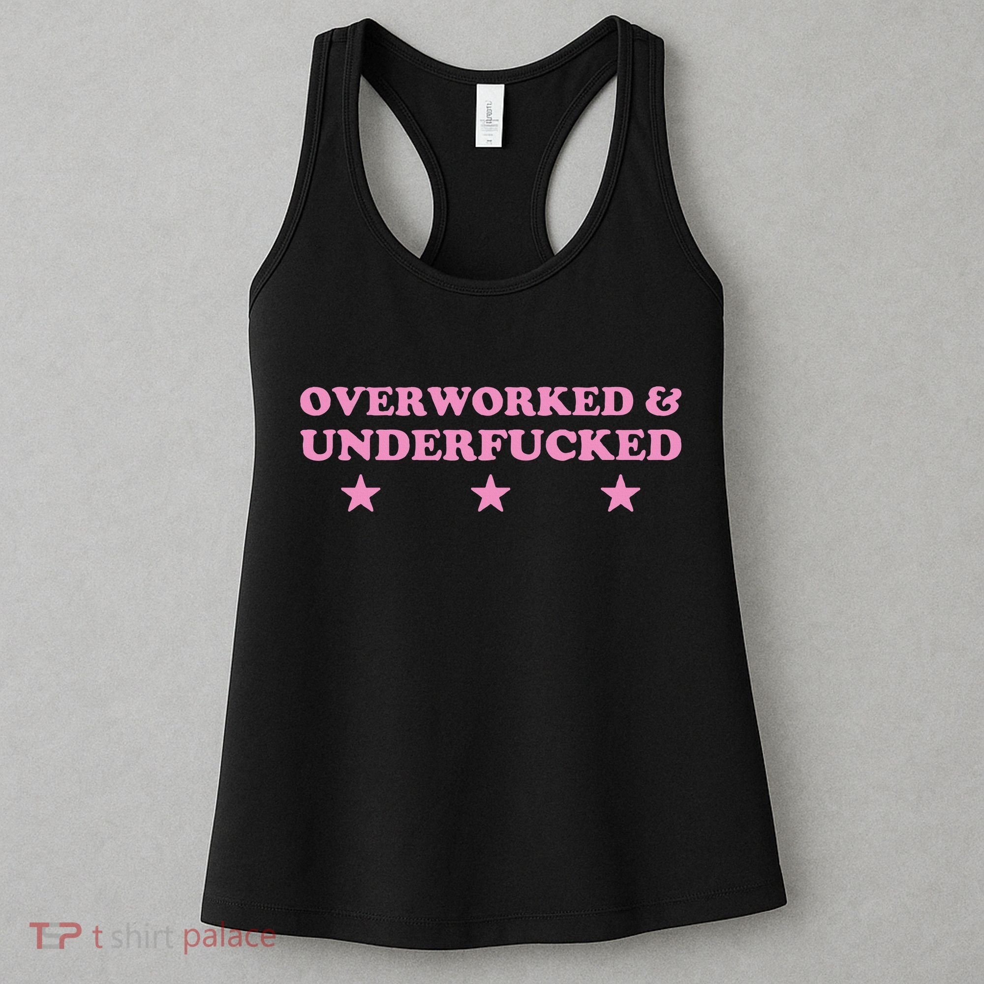 Overworked And Underfucked Witty Worker Hard Life Women's Tank Top