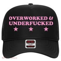Overworked And Underfucked Witty Worker Hard Life Hat thumb 0