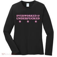 Overworked And Underfucked Witty Worker Hard Life Women's Long Sleeve Shirt thumb 0