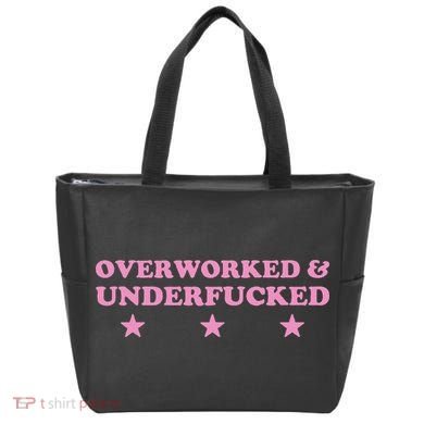 Overworked And Underfucked Witty Worker Hard Life Tote Bag