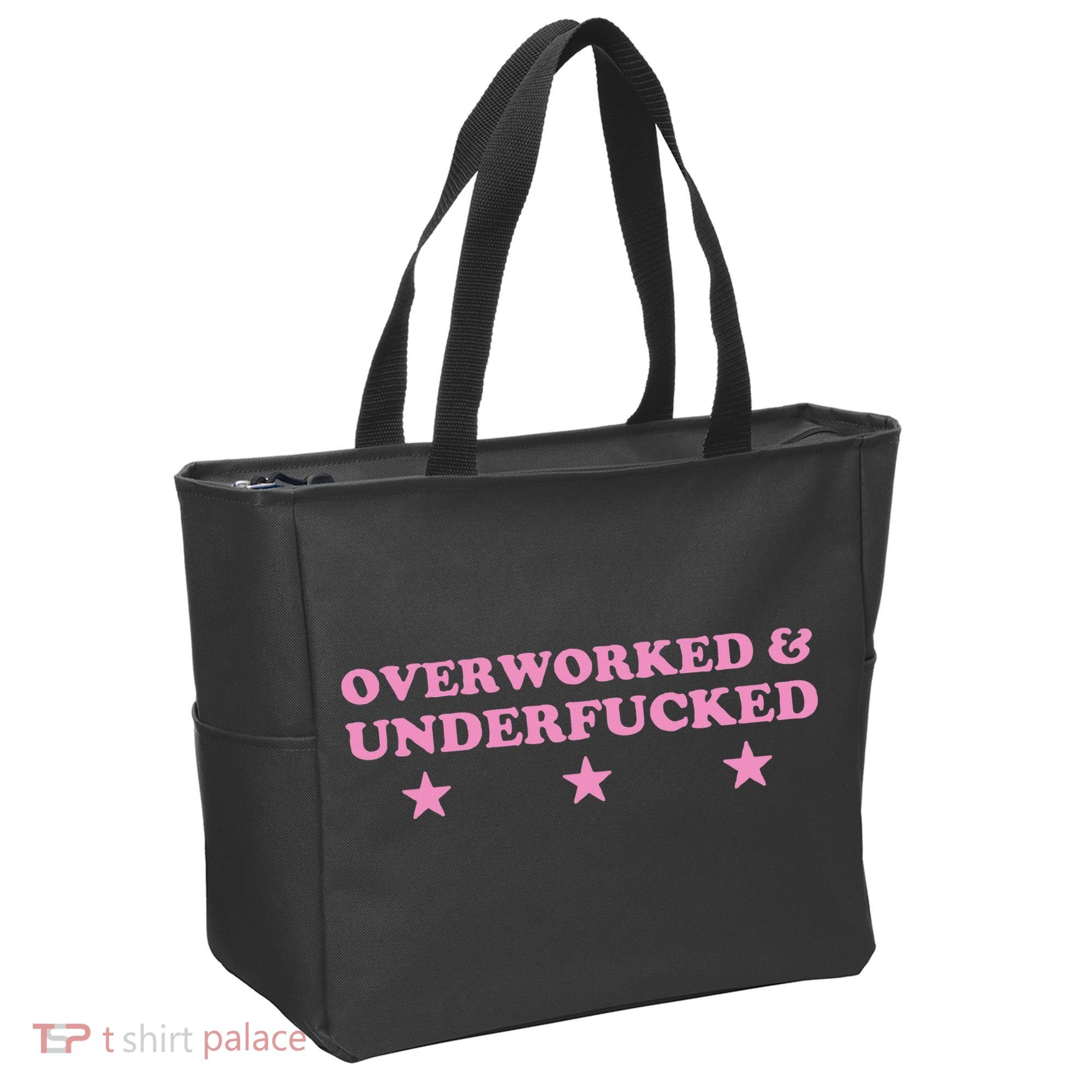 Overworked And Underfucked Witty Worker Hard Life Tote Bag