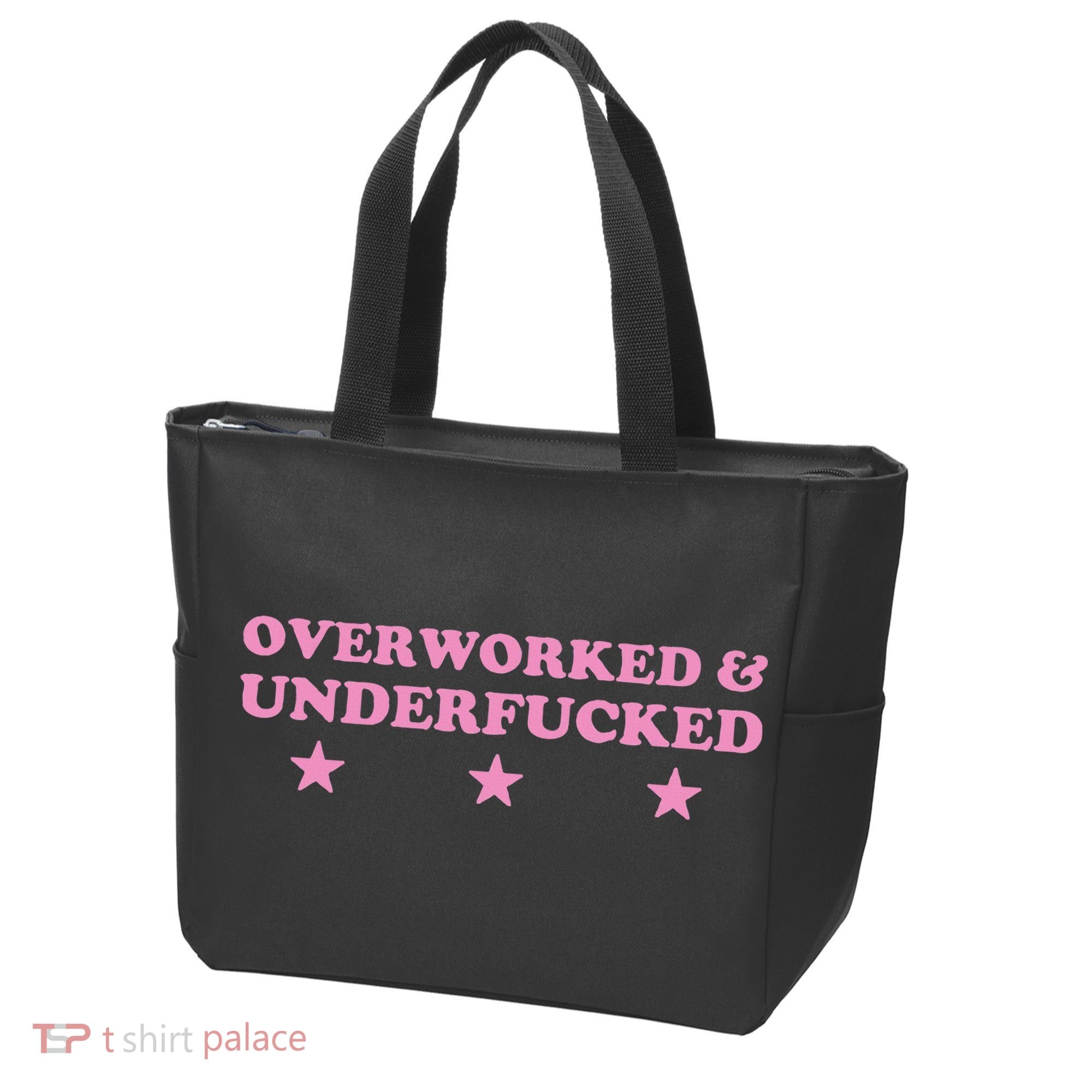 Overworked And Underfucked Witty Worker Hard Life Tote Bag