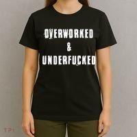 Overworked And Underfucked Funny Offensive T-Shirt thumb 4