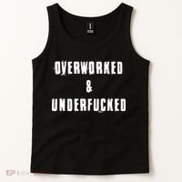 Overworked And Underfucked Funny Offensive Tank Top thumb 2