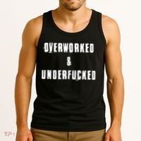 Overworked And Underfucked Funny Offensive Tank Top thumb 3