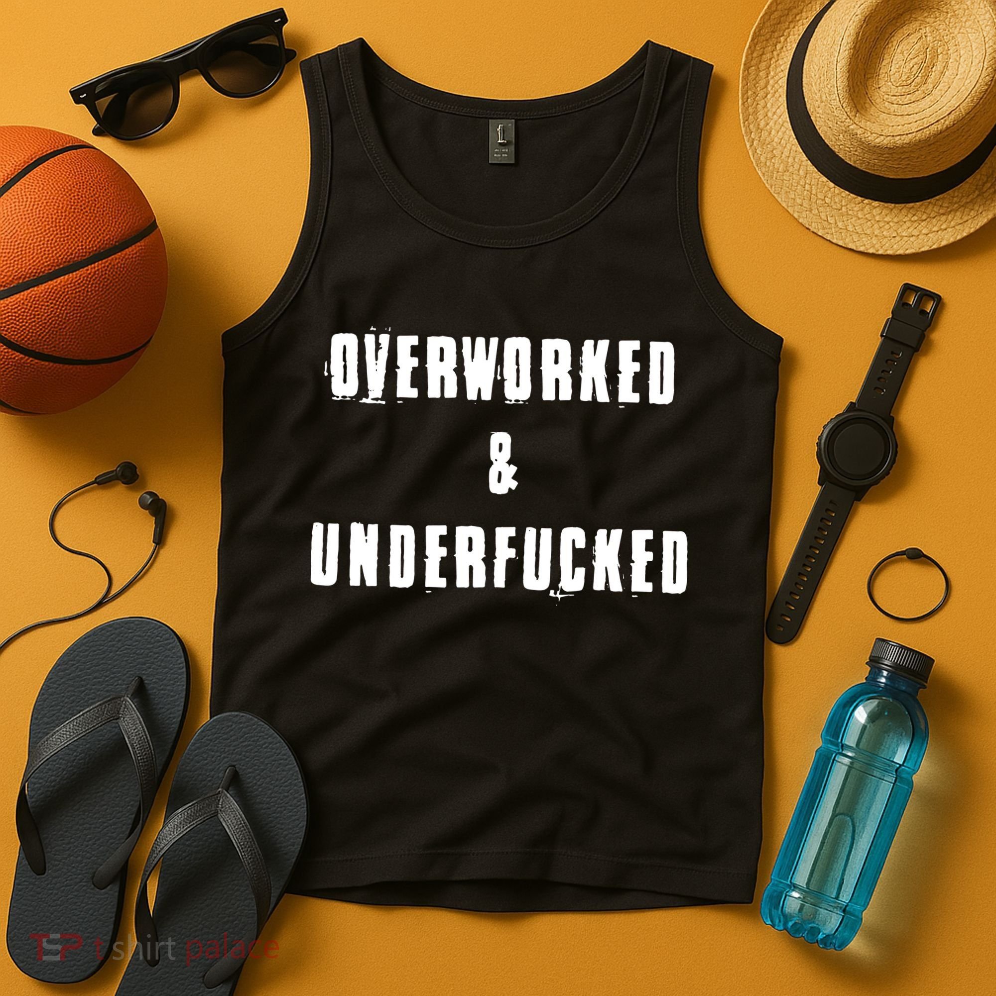 Overworked And Underfucked Funny Offensive Tank Top