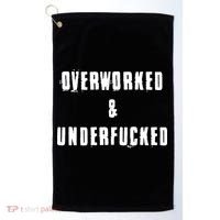 Overworked And Underfucked Funny Offensive Golf Towel thumb 0