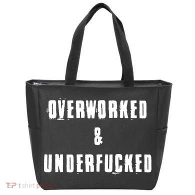 Overworked And Underfucked Funny Offensive Tote Bag