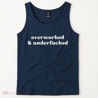 Overworked And Underfucked Funny Offensive Tank Top thumb 2