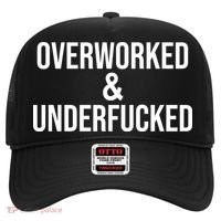 Overworked And Underfucked Funny Offensive Hat thumb 0