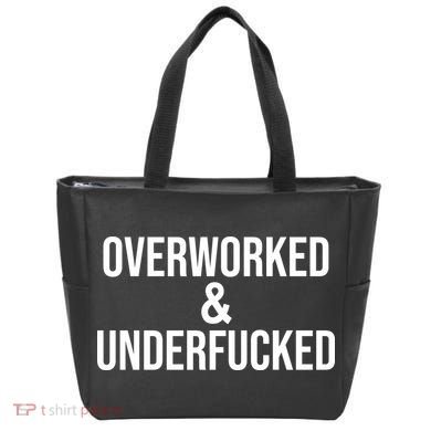 Overworked And Underfucked Funny Offensive Tote Bag