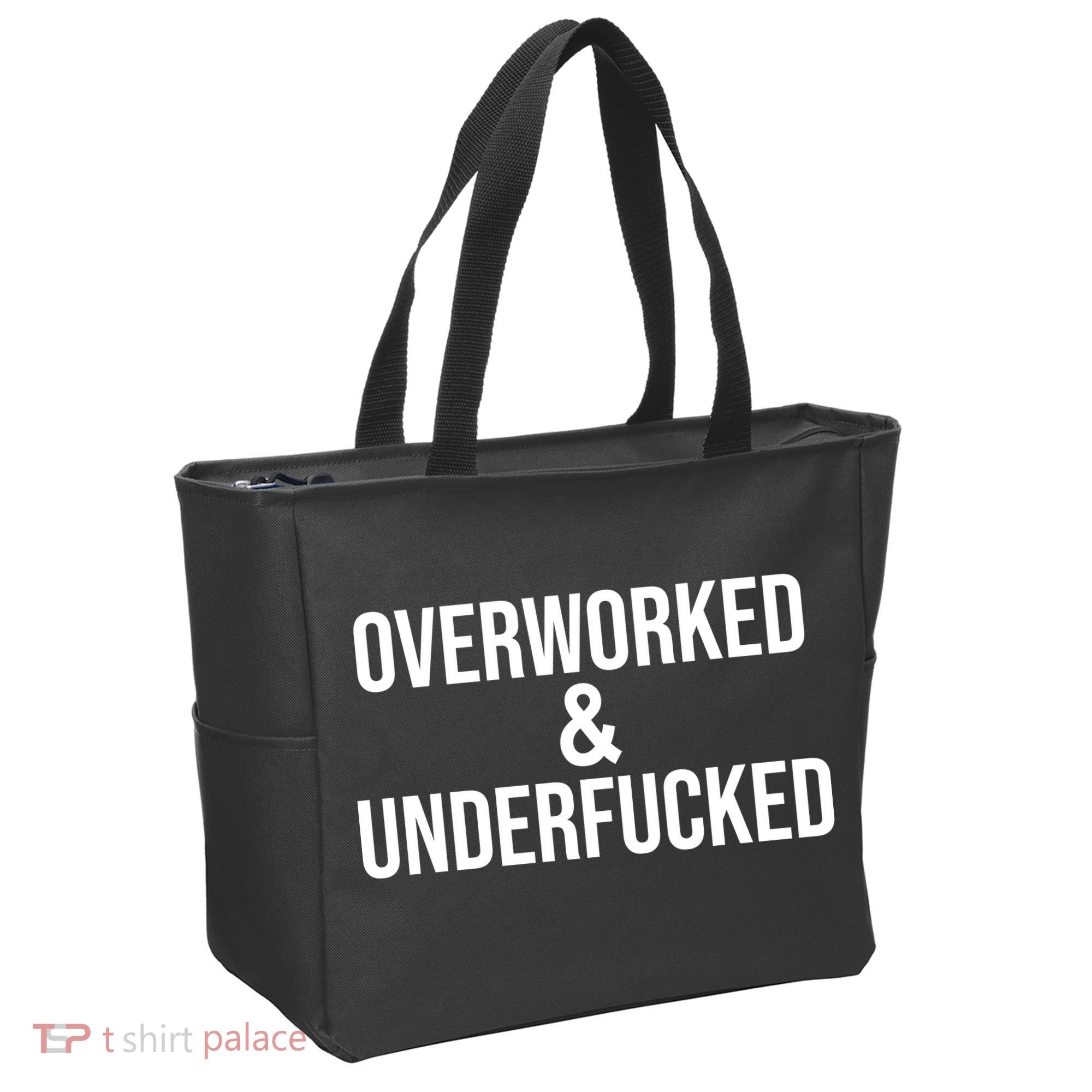Overworked And Underfucked Funny Offensive Tote Bag