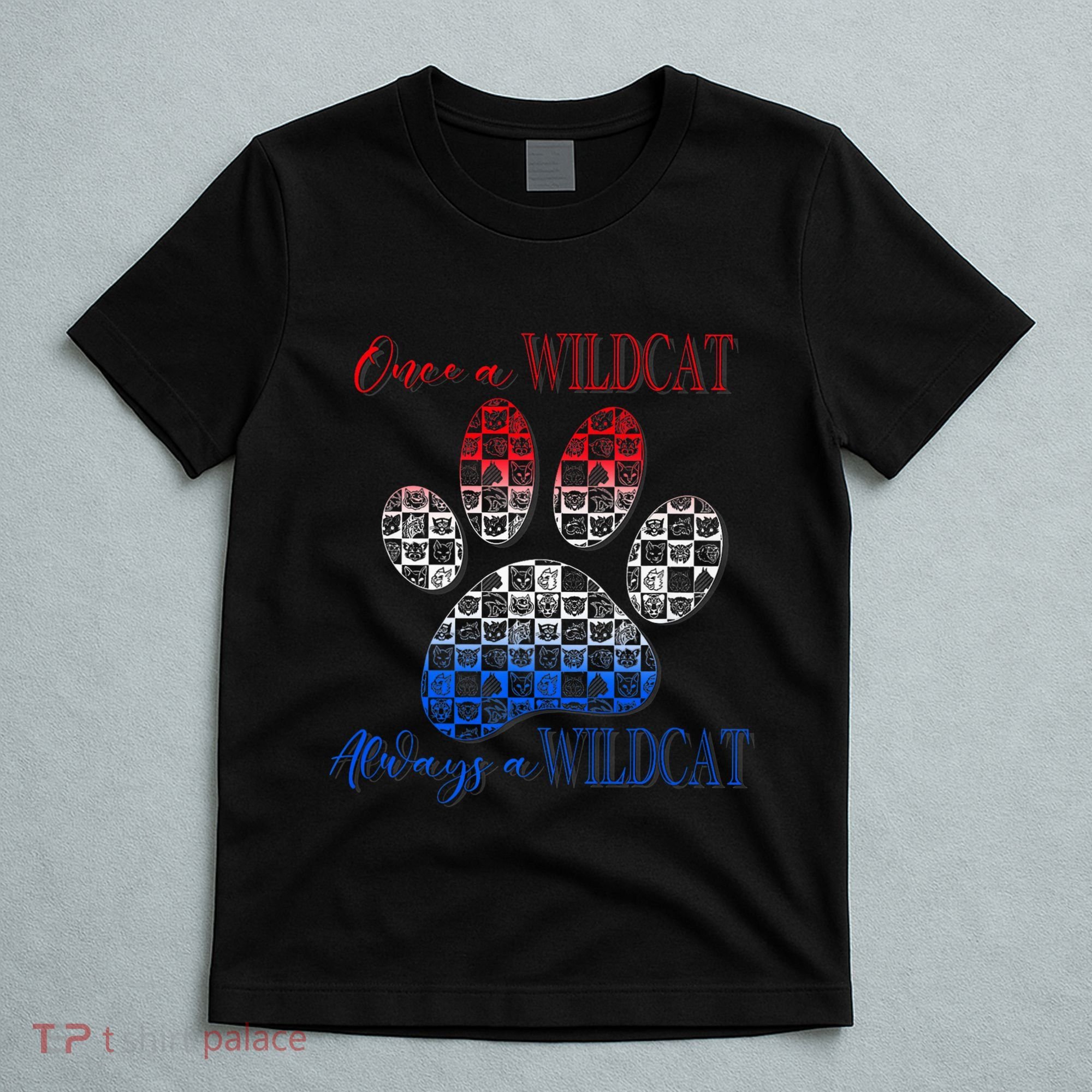One A Wildcats Always In A Paw Print T-Shirt