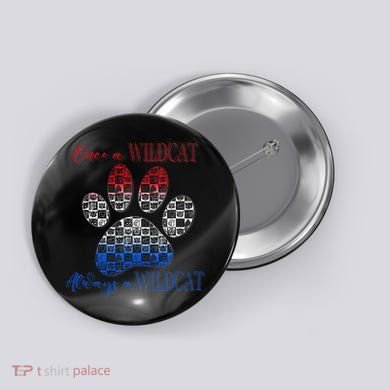 One A Wildcats Always In A Paw Print Button
