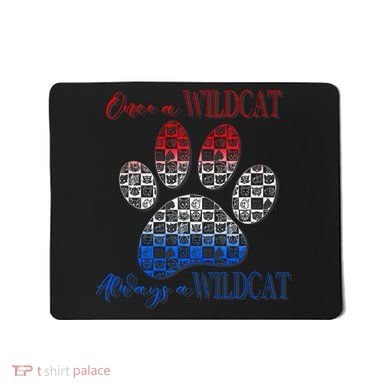 One A Wildcats Always In A Paw Print Mousepad