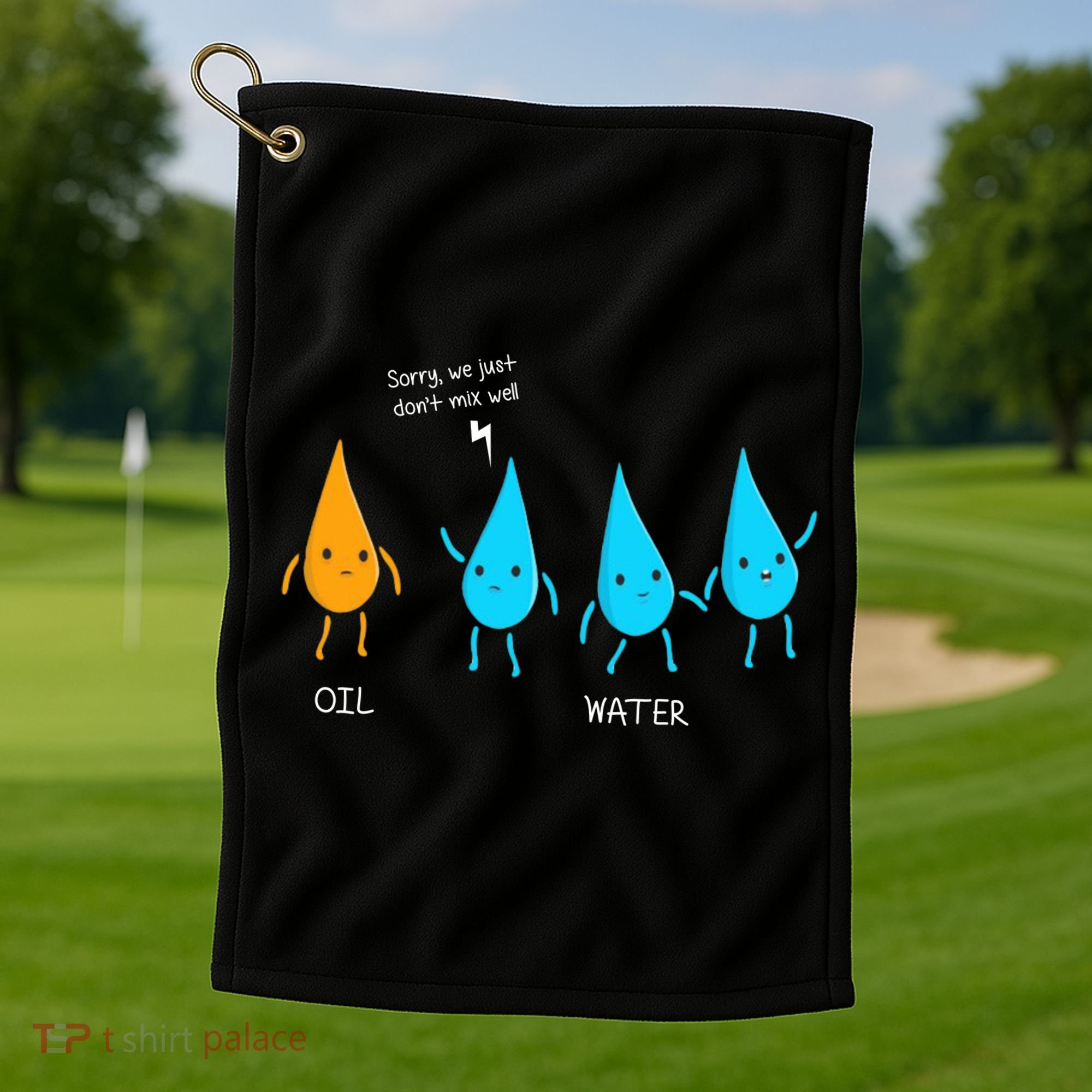 Oil And Water Don't Mix Well Funny Science Golf Towel