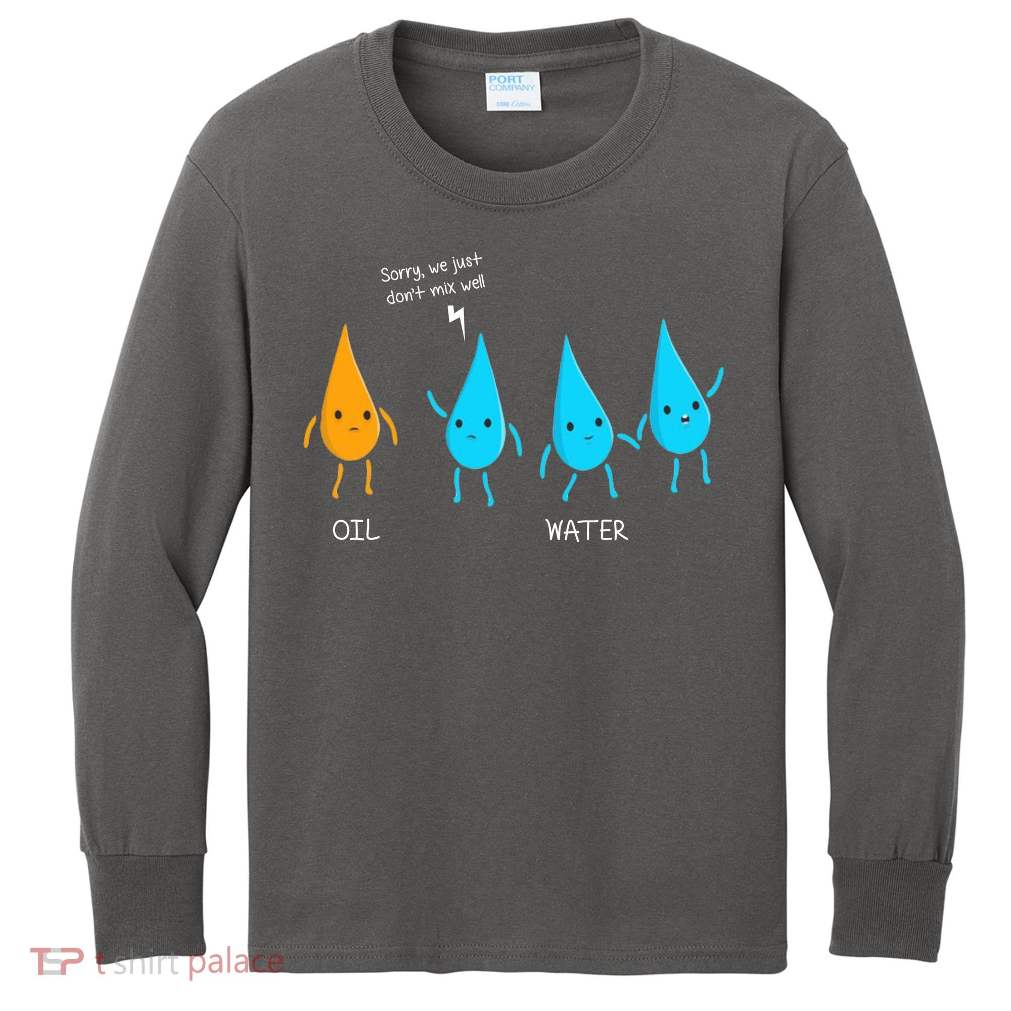 Oil And Water Don't Mix Well Funny Science Kids Long Sleeve Shirt