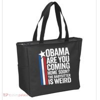 Obama Are You Coming Home Soon Weird Babysitter Funny Tote Bag thumb 2