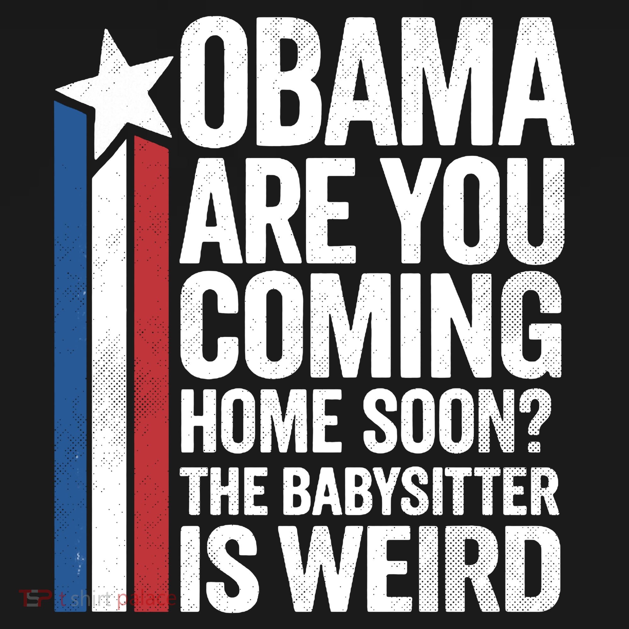 Obama Are You Coming Home Soon Weird Babysitter Funny Tote Bag