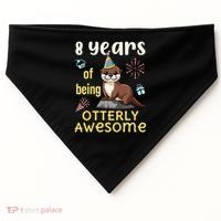 Otter Birthday 8th 8 Years of Being Otterly Awesome USA-Made Doggie Bandana thumb 0
