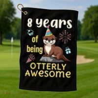 Otter Birthday 8th 8 Years of Being Otterly Awesome Golf Towel thumb 1