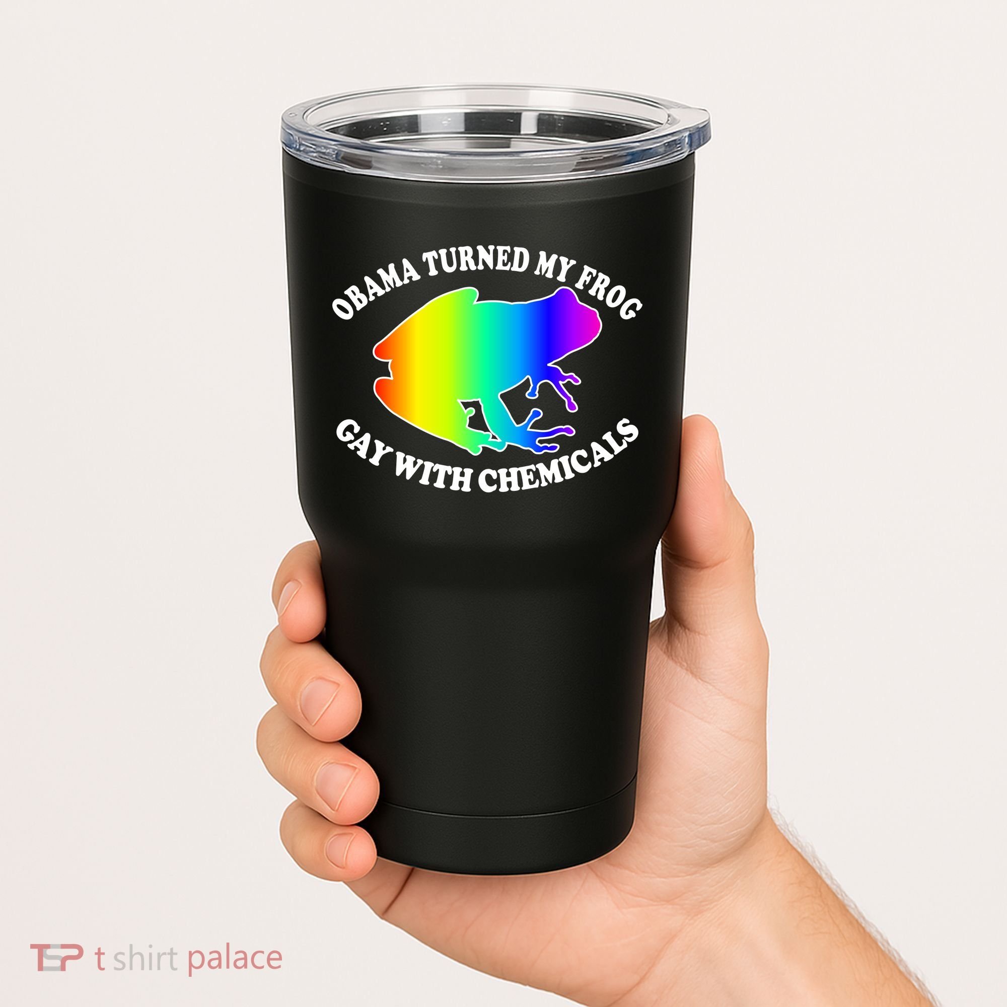 Obama Turned My Frog Gay With Chemicals Rainbow Tumbler