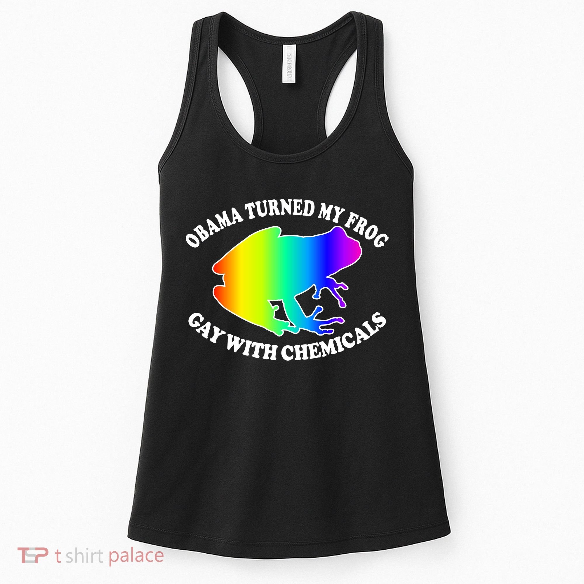 Obama Turned My Frog Gay With Chemicals Rainbow Women's Tank Top