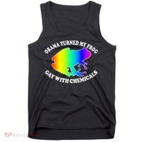Obama Turned My Frog Gay With Chemicals Rainbow Tank Top thumb 0