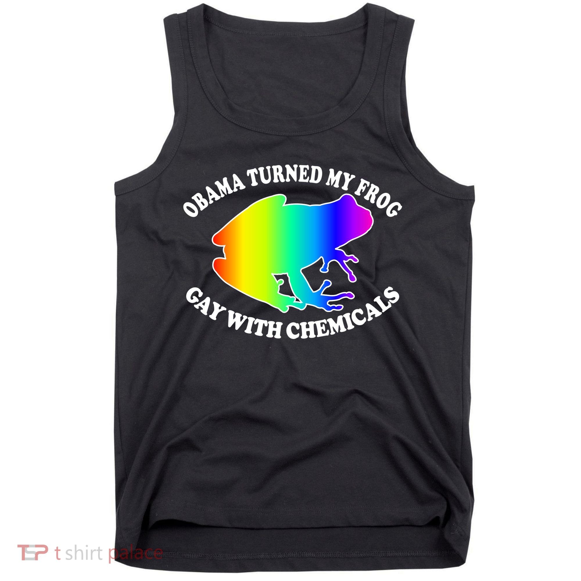Obama Turned My Frog Gay With Chemicals Rainbow Tank Top