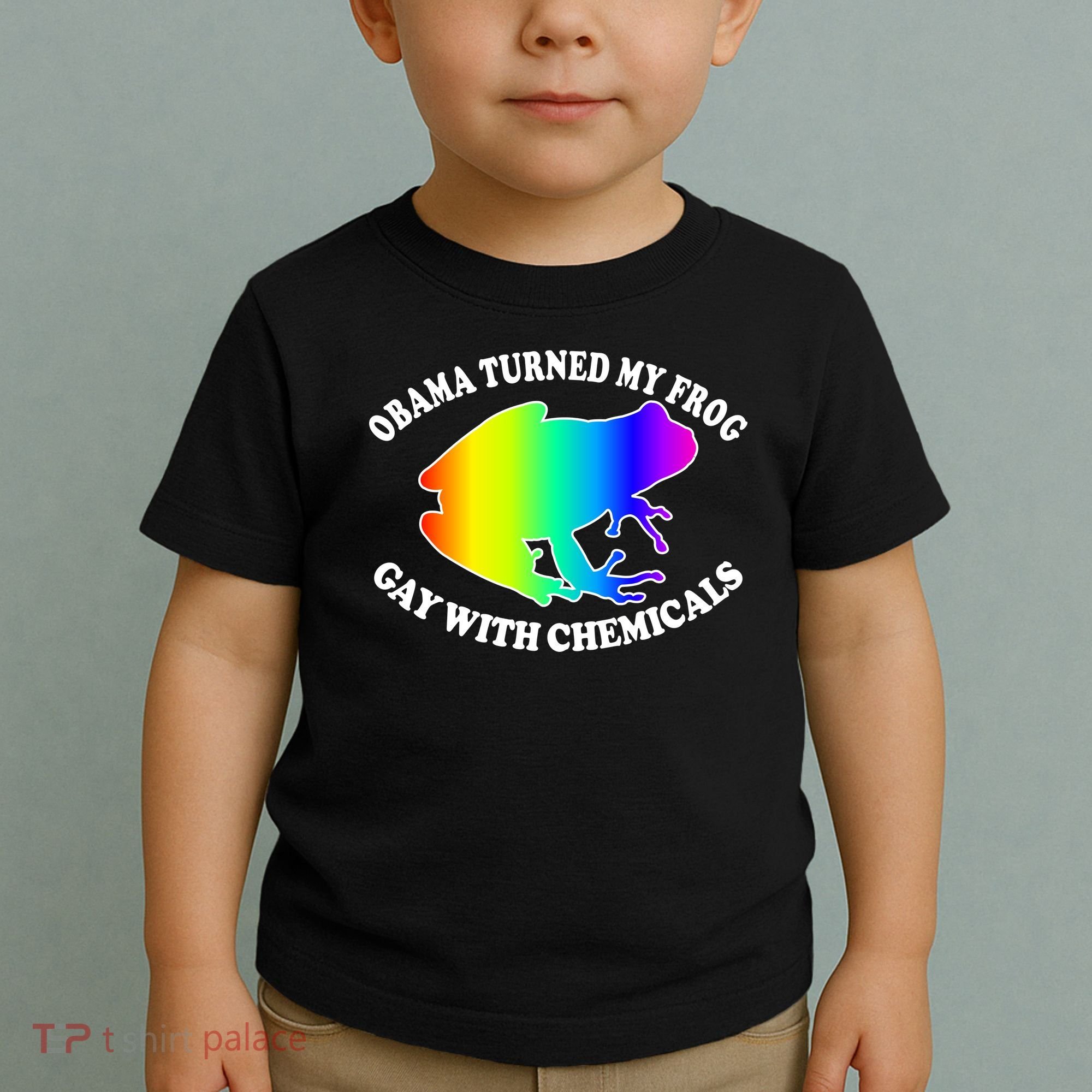 Obama Turned My Frog Gay With Chemicals Rainbow Toddler T-Shirt