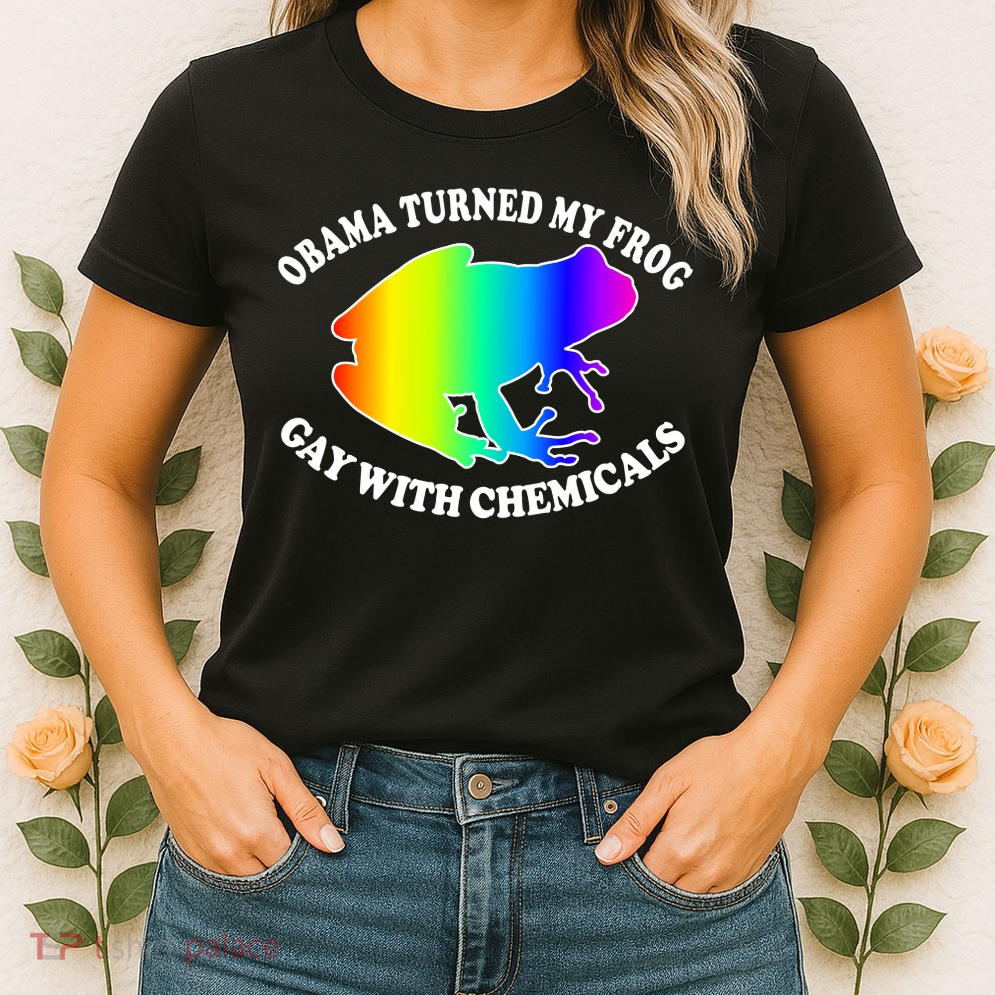 Obama Turned My Frog Gay With Chemicals Rainbow Women's T-Shirt