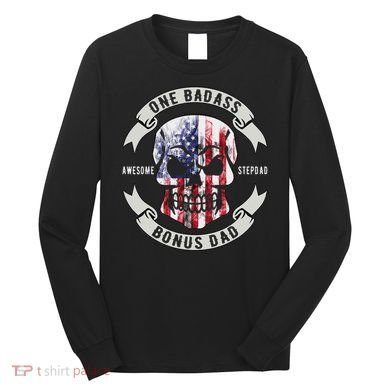 One Badass Bonus Stepdad Birthday Step Dad Fathers Day Funny Long Sleeve Shirt