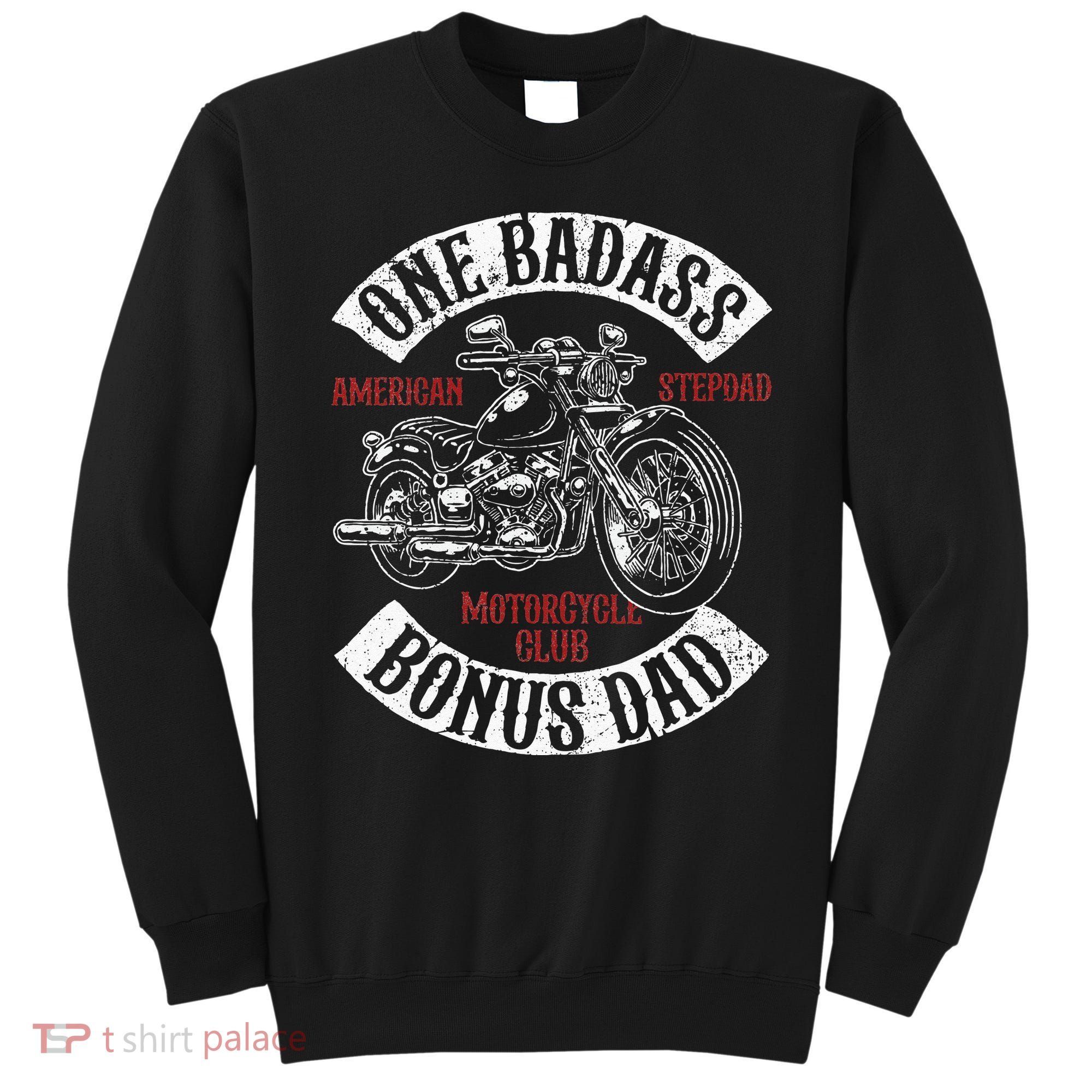 One Badass Bonus Stepdad Biker Motorcycle Step Dad Gift Idea Sweatshirt