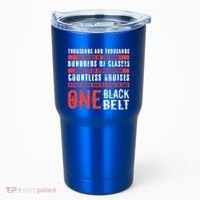 One Black Belt Funny Martial Arts Karate Taekwondo Graphic Gift Tumbler thumb 0
