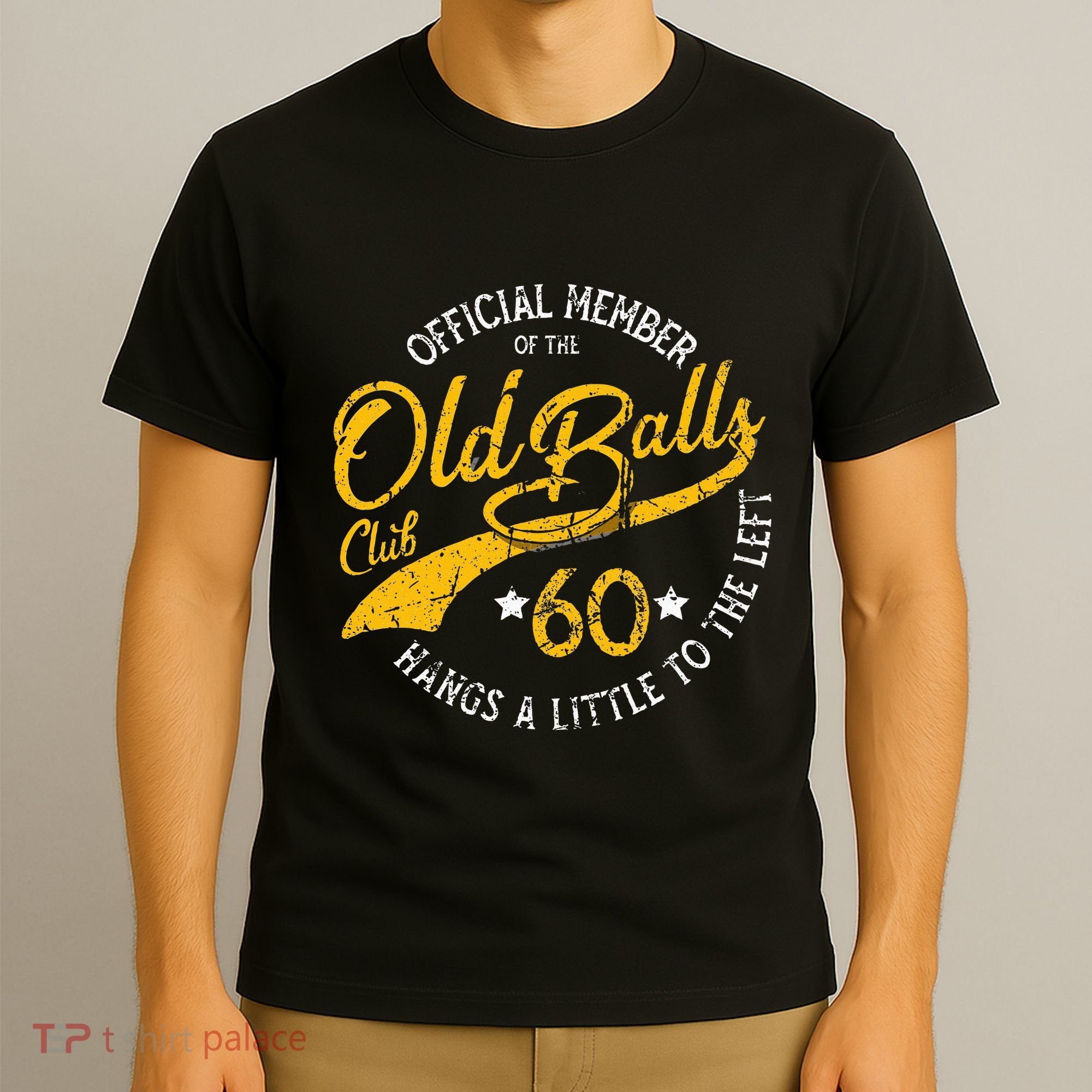 Old Balls Club 60th Over The Hill Birthday T-Shirt