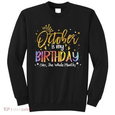 October Birthday Celebration Tie Dye Gift Sweatshirt