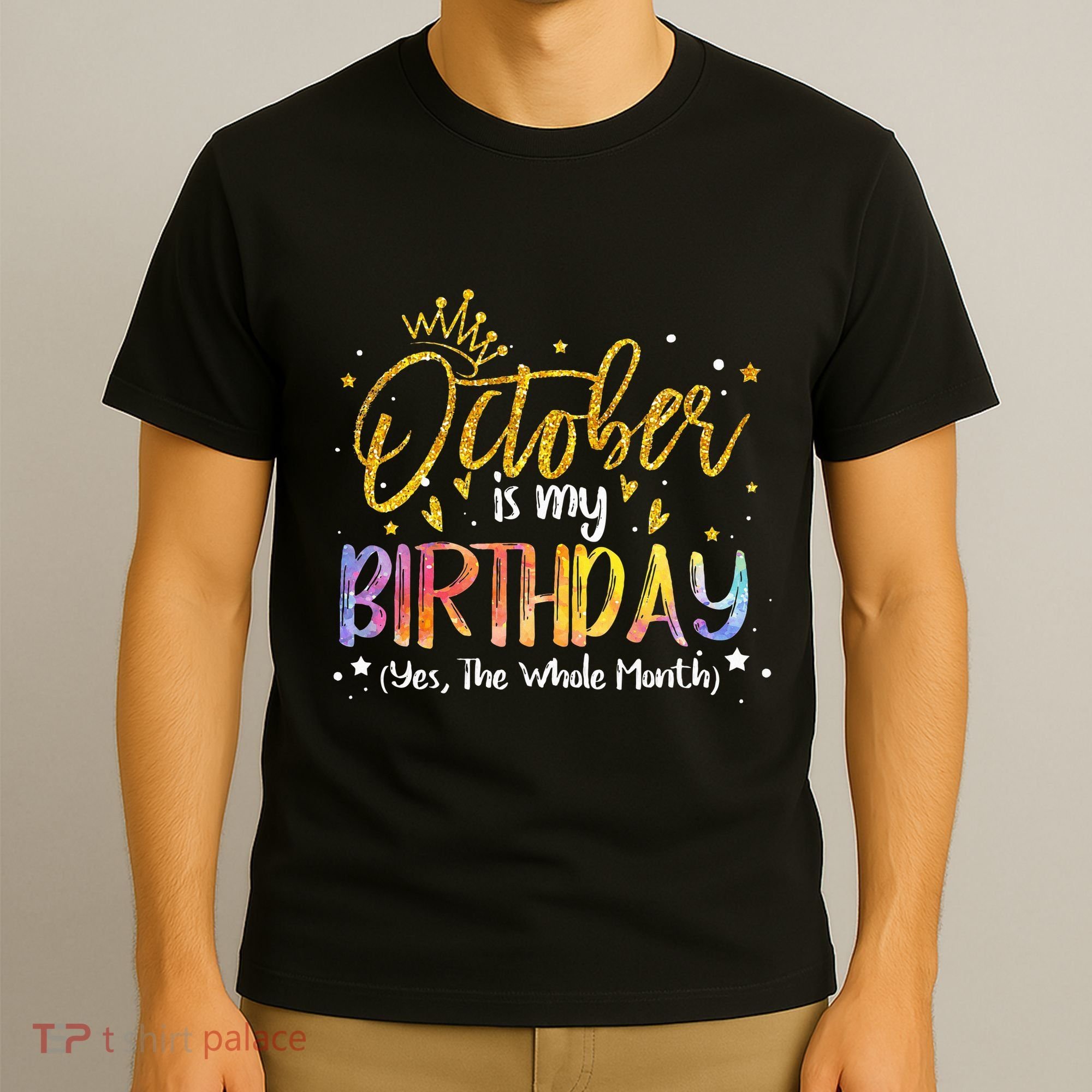 October Birthday Celebration Tie Dye Gift T-Shirt